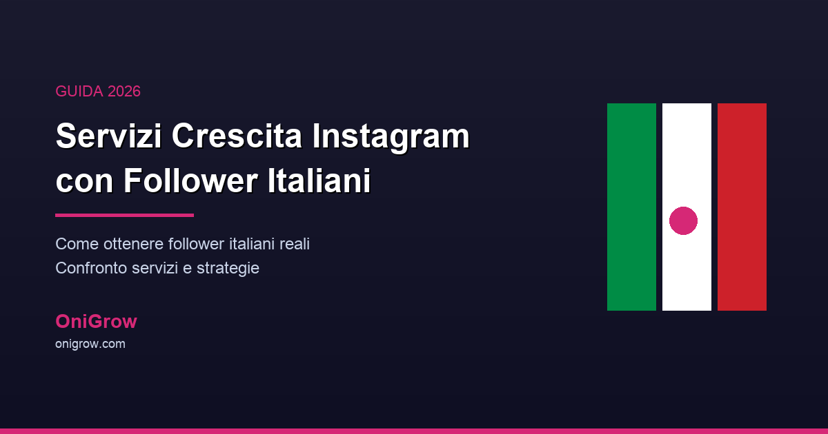 Servizi Crescita Instagram con Follower Italiani - Guida 2026