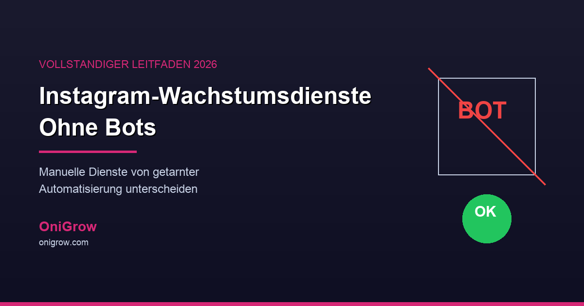 Instagram-Wachstumsdienste ohne Bots - Leitfaden 2026
