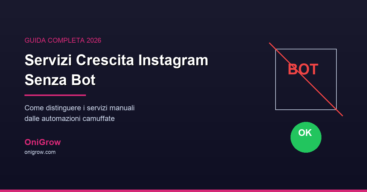 Servizi Crescita Instagram Senza Bot - Guida 2026