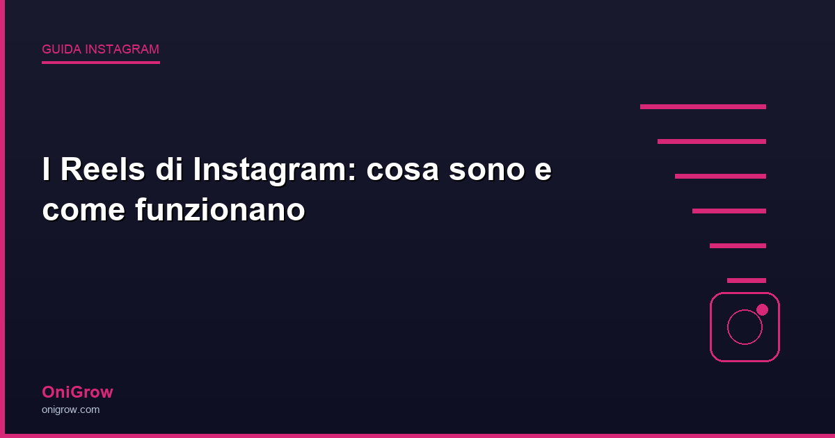 Reels Instagram guida - OniGrow