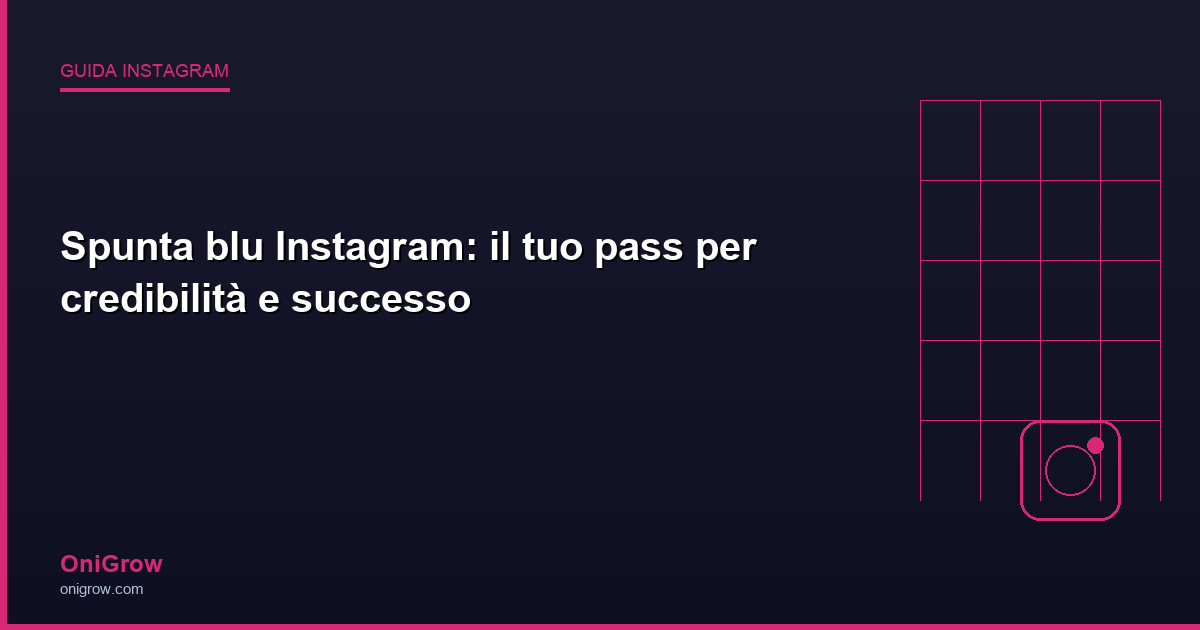 Spunta blu Instagram verifica - OniGrow