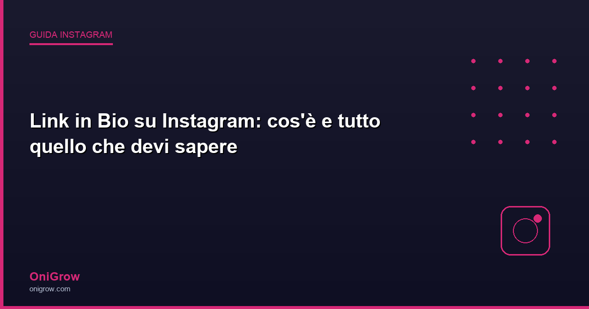 Link in Bio Instagram guida - OniGrow