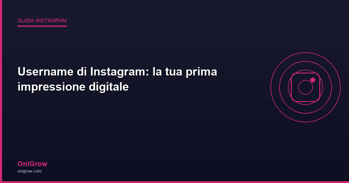Username Instagram impressione digitale - OniGrow