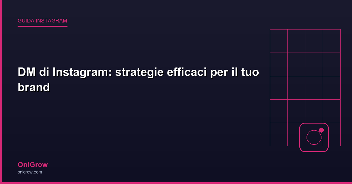 DM Instagram strategie brand - OniGrow