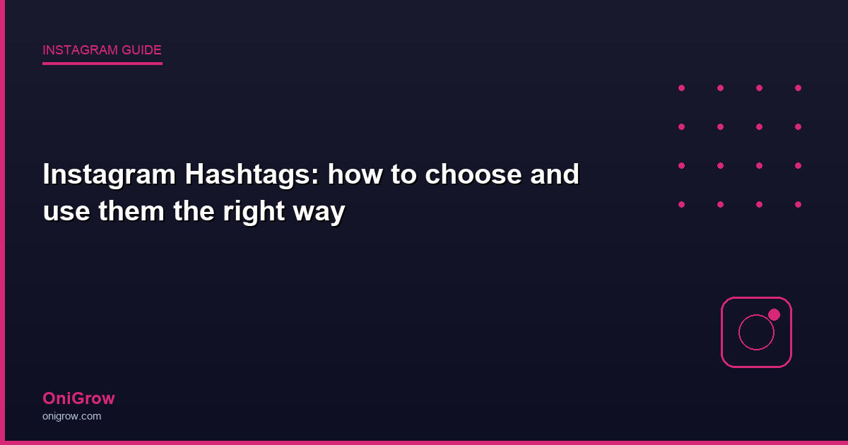Instagram Hashtags guide - OniGrow