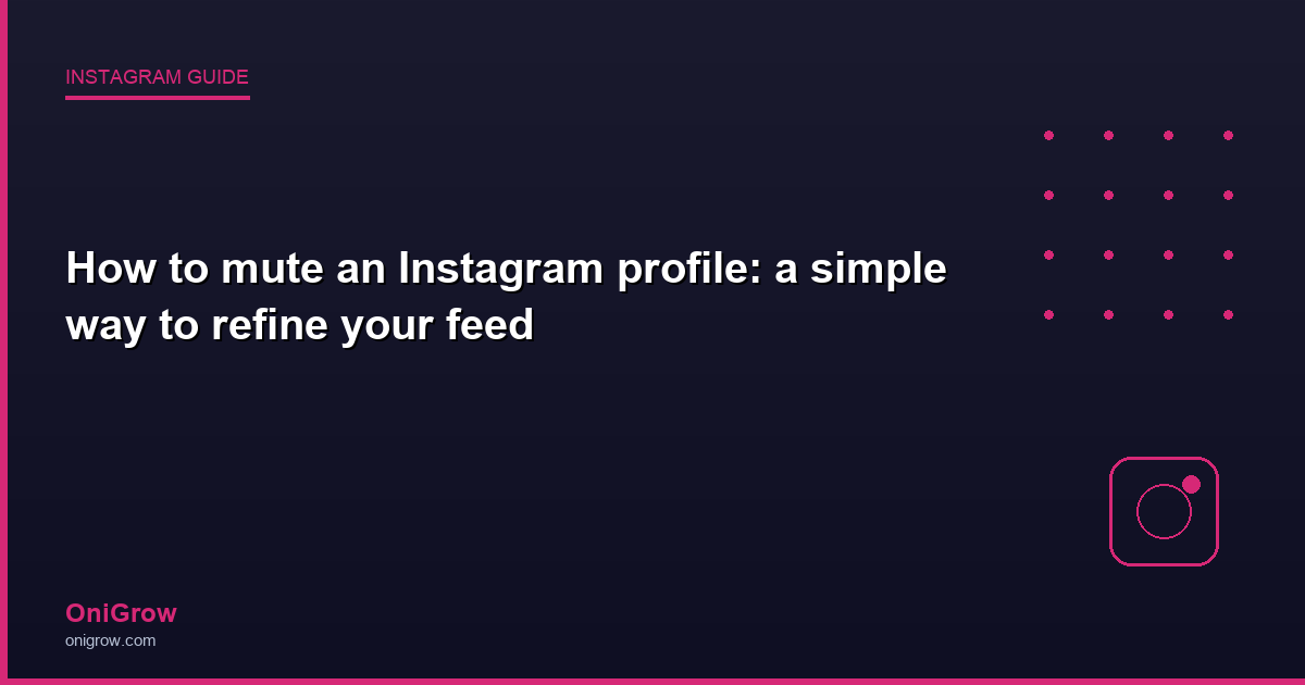 Mute Instagram profile guide - OniGrow