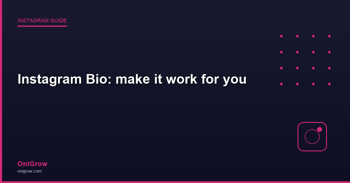 Instagram Bio guide - OniGrow