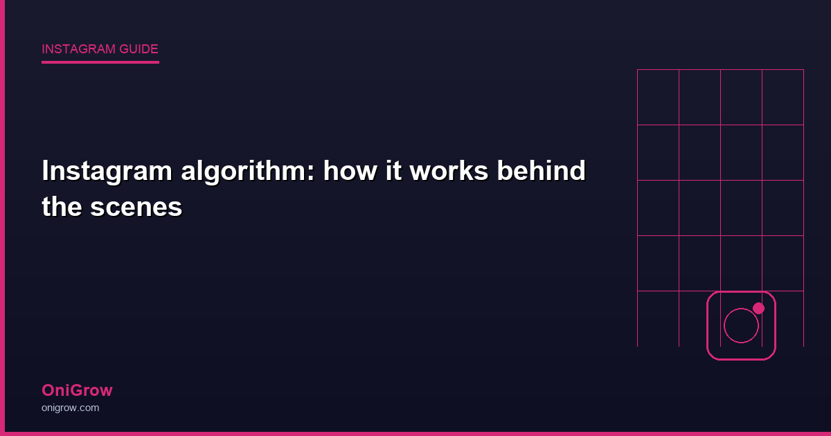 Instagram algorithm guide - OniGrow
