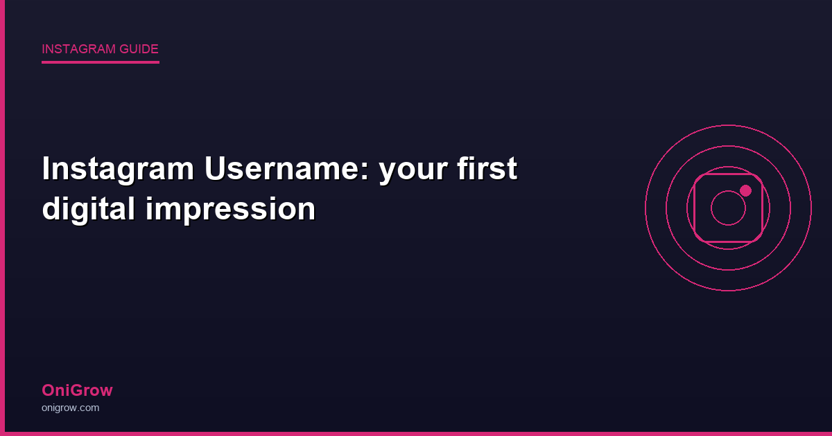 Instagram Username guide - OniGrow