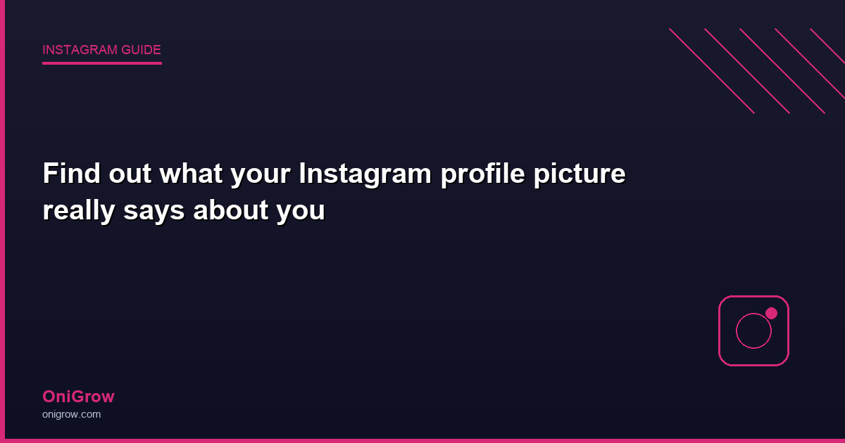 Instagram profile picture guide - OniGrow