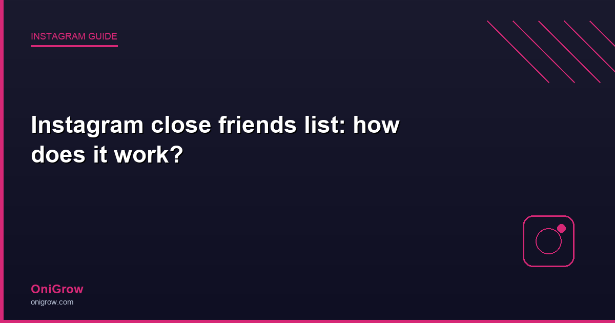 Instagram close friends list guide - OniGrow