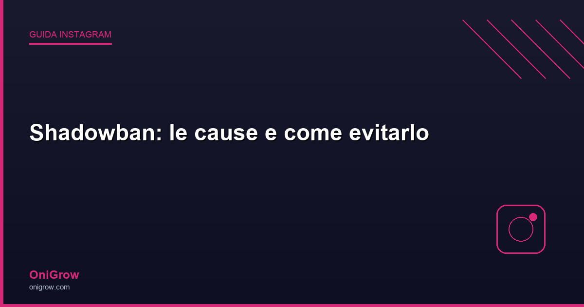 Shadowban Instagram cause rimedi - OniGrow