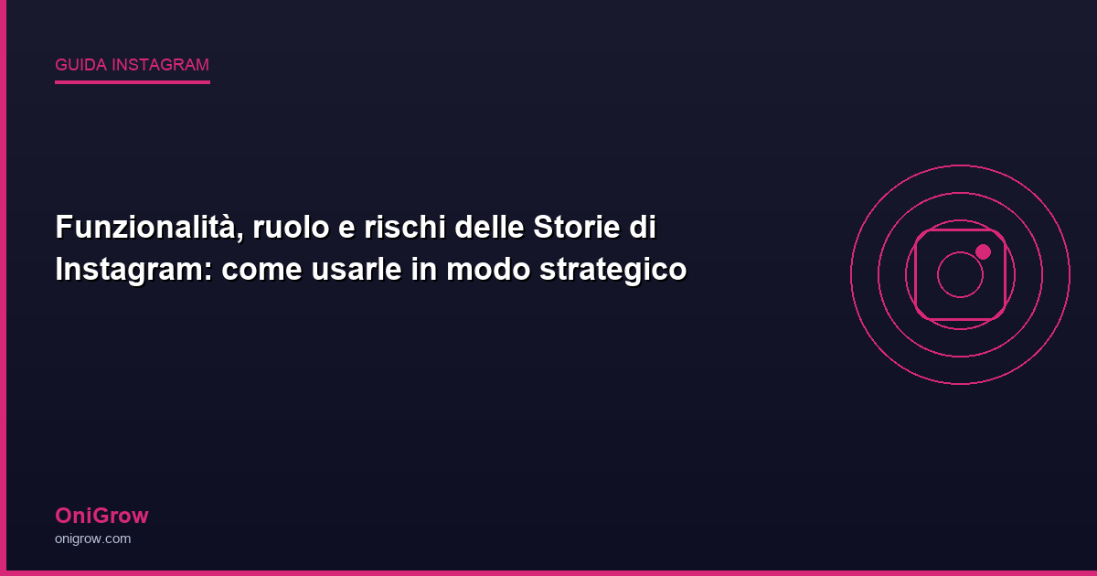Storie Instagram strategia - OniGrow
